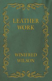 Leather Work, Wilson Winifred