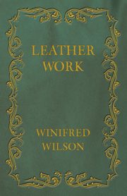 Leather Work, Wilson Winifred