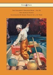 The Children's Treasure Book - Vol III - The Arabian Nights - Illustrated By Robert Pimlott & C. H. Ward, Stevenson Robert Louis