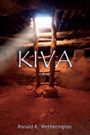 Kiva, Wetherington Ronald K.