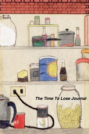 ksiazka tytu: The Time to Lose Journal autor: Yager Jan