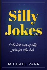Silly Jokes, Parr Michael