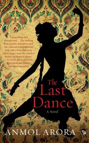 The Last Dance, Arora Anmol