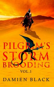 Pilgrim's Storm Brooding Volume 1, Black Damien
