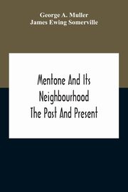 Mentone And Its Neighbourhood, A. Muller George