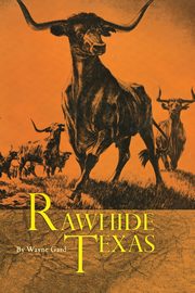 Rawhide Texas, Gard Wayne