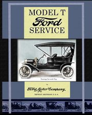 Model T Ford Service, Ford Motor Company