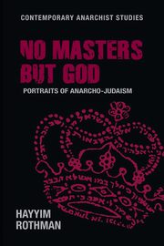 No masters but God, Rothman Hayyim