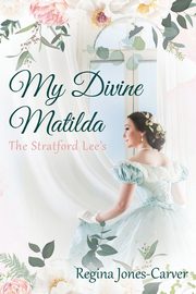 My Divine Matilda, Jones-Carver Regina