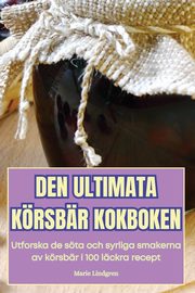 DEN ULTIMATA KRSBR KOKBOKEN, Marie Lindgren