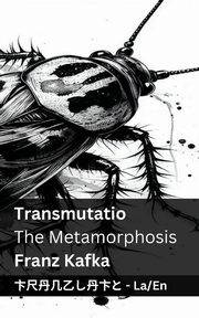Transmutatio / The Metamorphosis, Kafka Franz