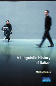 Linguistic History of Italian, A, Maiden Martin