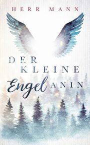 Der kleine Engel Anin, Mann Herr