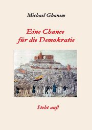 Eine Chance fr die Demokratie, Ghanem Michael