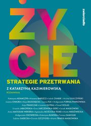 ycie. Strategie przetrwania, Kazimierowska Katarzyna