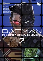 Batman. Pogromca sprawiedliwoci. Tom 2, 