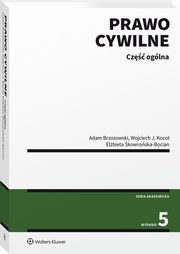 Prawo cywilne Cz oglna, Brzozowski Adam, Kocot Wojciech, Skowroska-Bocian Elbieta