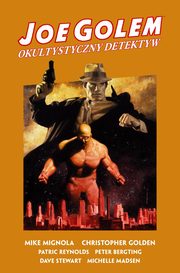 Joe Golem. Okultystyczny detektyw, Mignola Mike, Golden Christopher