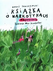 ksiazka tytu: Ksika o narkotykach autor: Janiszewski Bogu