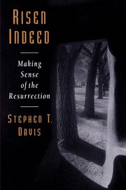 Risen Indeed, Davis Stephen T.