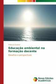 Educa?o ambiental na forma?o docente, Queiroz Edileuza