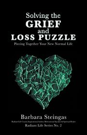 Solving the Grief and Loss Puzzle, Steingas Barbara