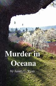 Murder in Oceana, Ryan James C.