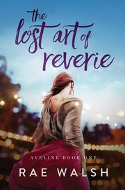 The Lost Art of Reverie, Walsh Rae
