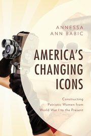 America's Changing Icons, Babic Annessa Ann