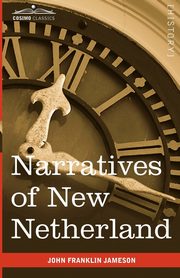 Narratives of New Netherland, Jameson John Franklin