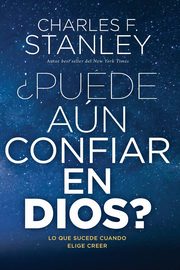 ?Puede an confiar en Dios? | Softcover  | Can You Still Trust God?, Stanley  Charles