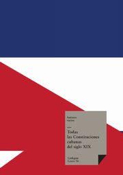 Todas las Constituciones cubanas del siglo XIX, Varios Autores