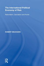 The International Political Economy of Risk, Deuchars Robert