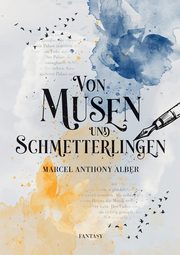 Von Musen und Schmetterlingen, Alber Marcel Anthony