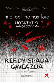 ksiazka tytu: Notatki samobjcy 2. Kiedy spada gwiazda autor: Ford Michael Thomas