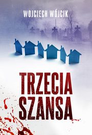 Trzecia szansa, Wjcik Wojciech