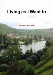 Living as I Want to, EL BACHIRI OMAR