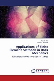 Applications of Finite Element Methods in Rock Mechanics, Mitri Hani S.