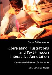 Correlating Illustrations and Text through Interactive Annotation, Gtzelmann Timo