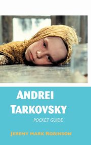 Andrei Tarkovsky, Robinson Jeremy Mark