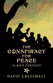 The Conspiracy For Peace, Cresswell David