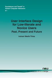 User Interface Design for Low-literate and Novice Users, Medhi Thies Indrani
