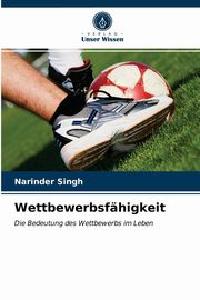 Wettbewerbsfhigkeit, Singh Narinder