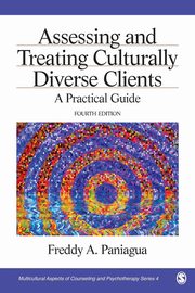 ksiazka tytu: Assessing and Treating Culturally Diverse Clients autor: Paniagua Freddy A.