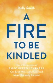 A Fire to Be Kindled, Smith Kelly