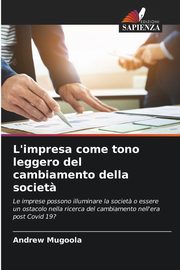 ksiazka tytu: L'impresa come tono leggero del cambiamento della societ? autor: Mugoola Andrew