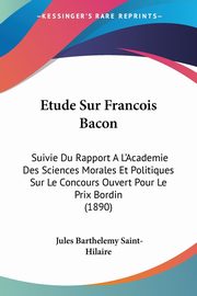Etude Sur Francois Bacon, Saint-Hilaire Jules Barthelemy