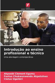 Introdu?o ao ensino profissional e tcnico, Egumu Akpoebi Clement