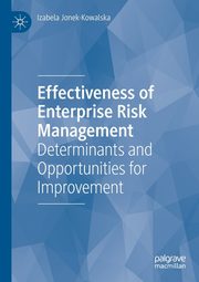 Effectiveness of Enterprise Risk Management, Jonek-Kowalska Izabela