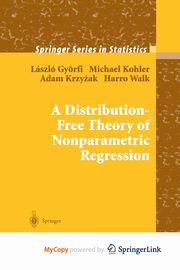A Distribution-Free Theory of Nonparametric Regression, Gyrfi Lszl